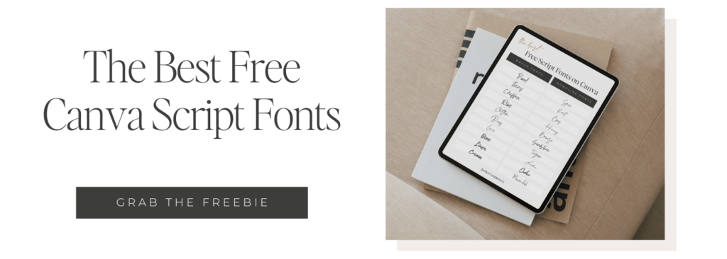 Opt-in link with picture of tablet with image of The Best Free Script Fonts on Canva template, on top of two magazines stacked on a beige linen couch