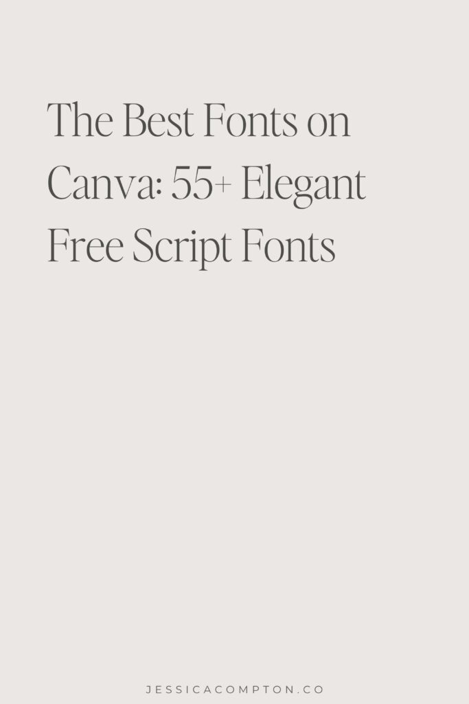 The Best Fonts on Canva: 55 Elegant Free Script Fonts Pin 1